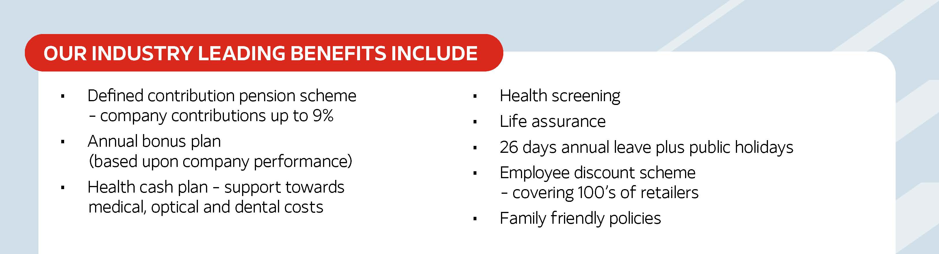 INDUSTRY LEADING BENEFITS