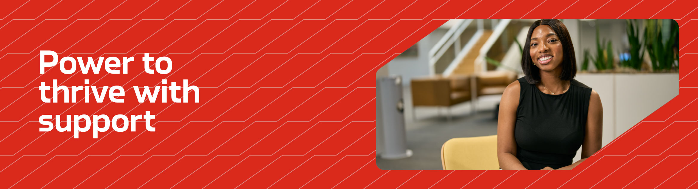 Power to thrive with support