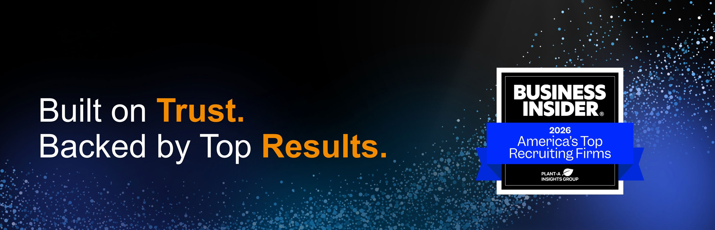 Built on Trust. Backed by Top Results.