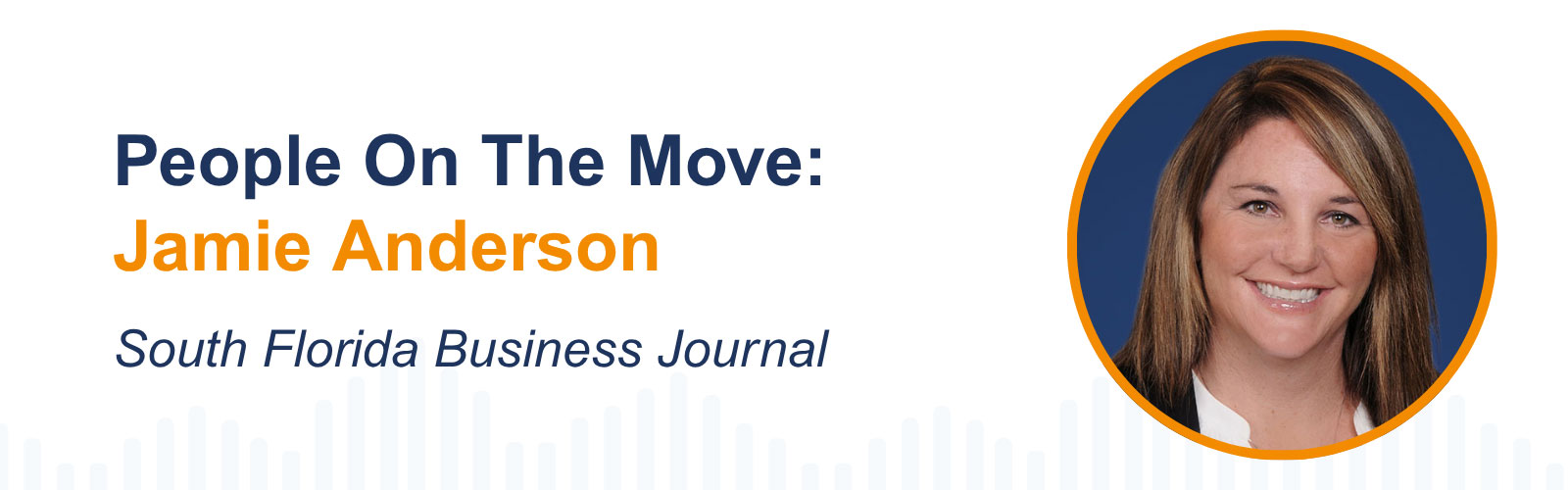 People On The Move: Jamie Anderson - South Florida Business Journal